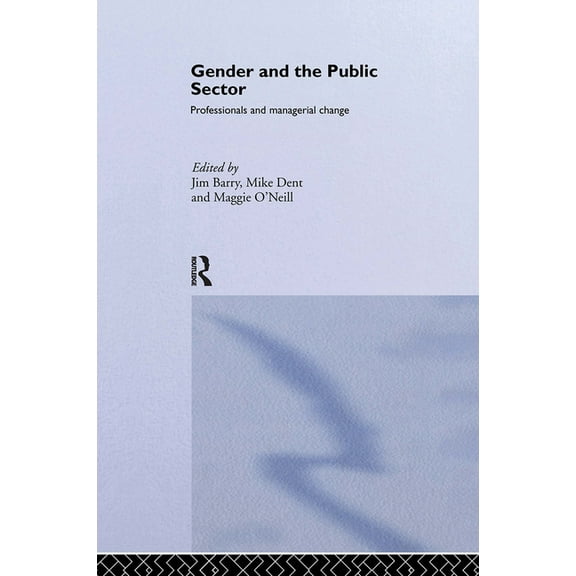 Routledge Advances in Management and Bus Gender and the Public Sector, Book 24, (Hardcover)