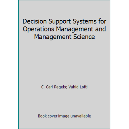 Decision Support Systems for Operations Management and Management Science [Paperback - Used]