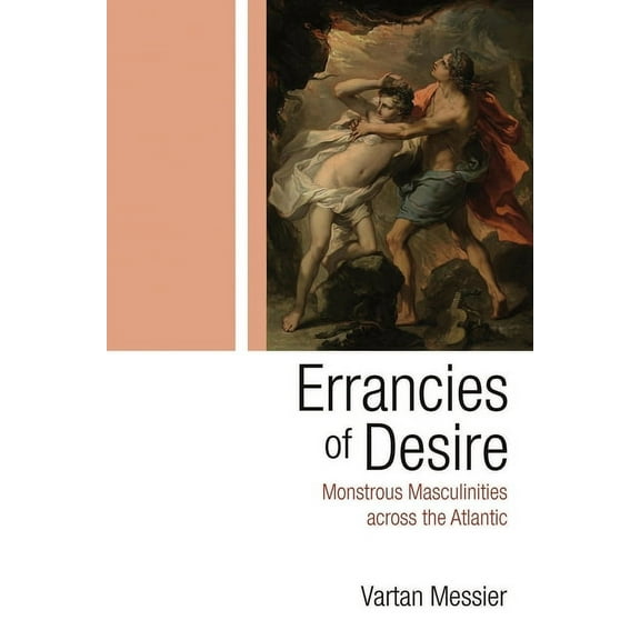 Television and Popular Culture Errancies of Desire: Monstrous Masculinities Across the Atlantic, (Hardcover)
