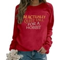 thumbnail image 2 of Women's Sweatshirts 2025 I'm Actually Quite Tall For A Hobbit Sweatshirt Funny Graphic Pullover Sweatshirt for Women, 2 of 6