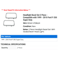thumbnail image 2 of Headlight Bezel Set 2 Piece - Compatible with 1999 - 2010 Ford F-350 Super Duty 2000 2001 2002 2003 2004 2005 2006 2007 2008 2009, 2 of 2