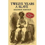 SOLOMON NORTHUP African American: Twelve Years a Slave (Paperback)