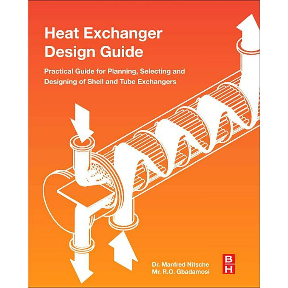 Heat Exchanger Design Guide A Practical Guide for Planning, Selecting