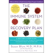 DR SUSAN BLUM; MICHELE BENDER; MARK HYMAN The Immune System Recovery Plan : A Doctor's 4-Step Program to Treat Autoimmune Disease (Hardcover)