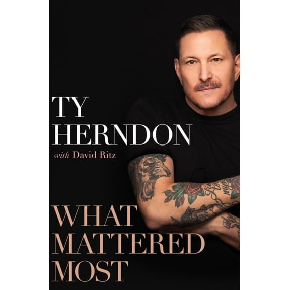 What Mattered Most: A Memoir (Hardcover)