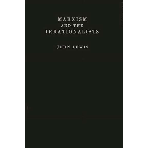 Marxism and the Irrationalists, (Hardcover)