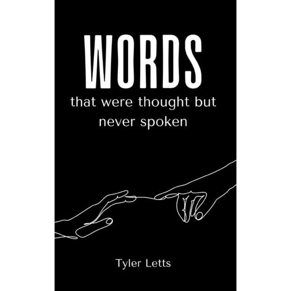 Words that were thought but never spoken, (Paperback)
