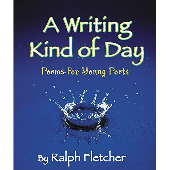 Pre-Owned: A Writing Kind of Day: Poems for Young Poets (Paperback, 9781590783535, 1590783530)