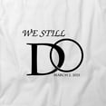 thumbnail image 2 of We Still Do (For Men) T-Shirt | Happy Anniversary White Tee Gift, 2 of 5