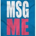 thumbnail image 2 of Message Me MSG Dating Flirting Flirty Women's Graphic T Shirt Tees Brisco Brands M, 2 of 5