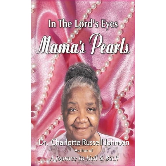 In the Lord's Eyes: Mama's Pearls, (Paperback)