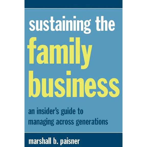 Sustaining the Family Business, (Paperback)