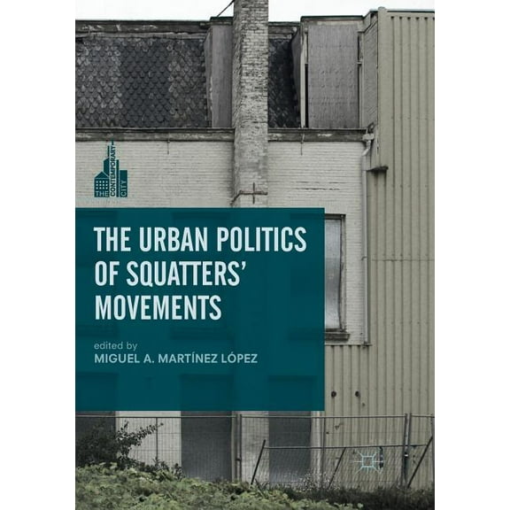 Contemporary City The Urban Politics of Squatters' Movements, (Paperback)