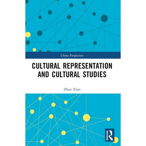 China Perspectives Cultural Representation and Cultural Studies, (Paperback)