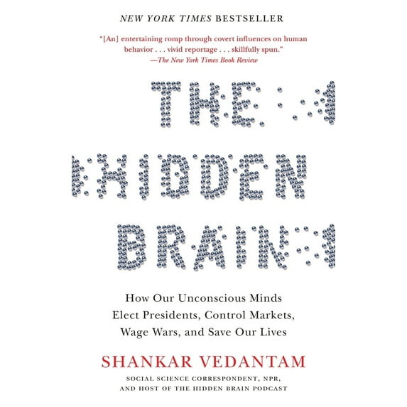 Pre-Owned The Hidden Brain: How Our Unconscious Minds Elect Presidents, Control Markets, Wage Wars, and Saveour Lives, (Paperback)