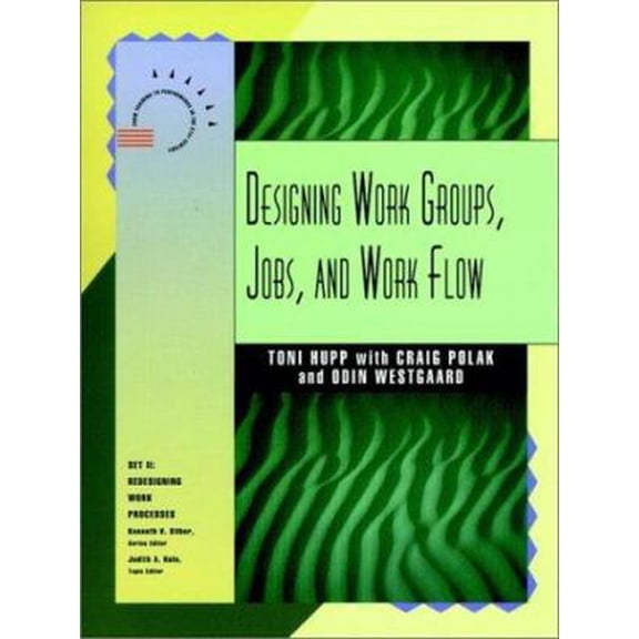 Pre-Owned Designing Work Groups, Jobs, and Work Flow (Jossey Bass Business & Management Series) (Paperback) 078790063X 9780787900632