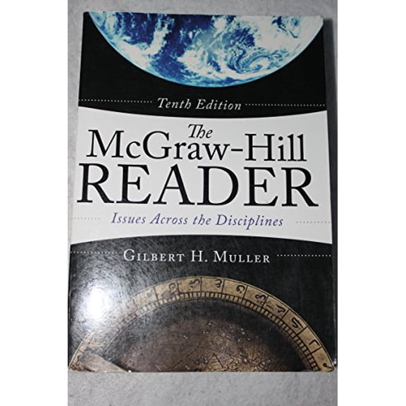 Pre-Owned The McGraw-Hill Reader: Issues Across the Disciplines (Paperback) by Gilbert H Muller, Gilbert Muller