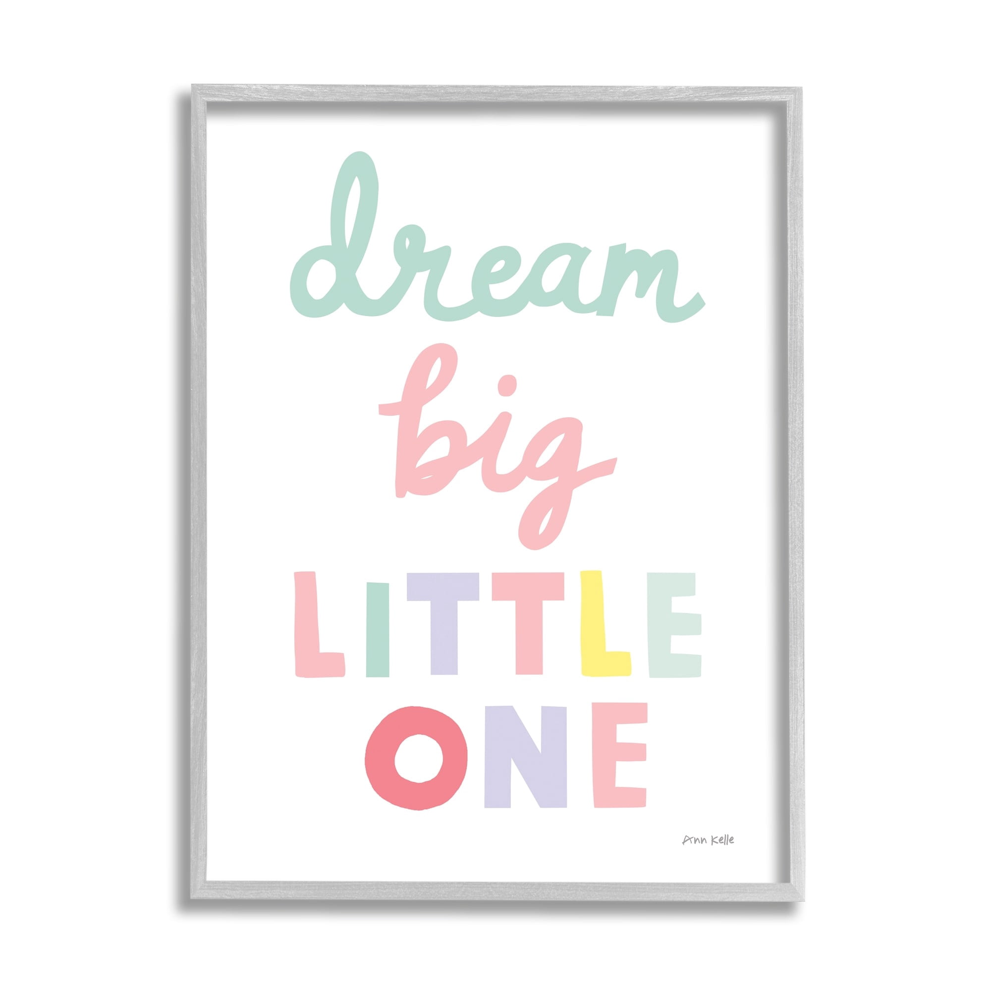 Stupell Industries Dream Big Little One Phrase Children's Pastel Typography Graphic Art Gray Framed Art Print Wall Art, 24x30, by Ann Kelle