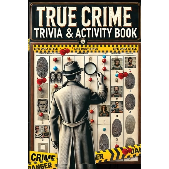 The Ultimate True Crime Trivia and Activity Book: Explore Cases and Criminal Profiles in a Captivating Collection for Fa, (Paperback)