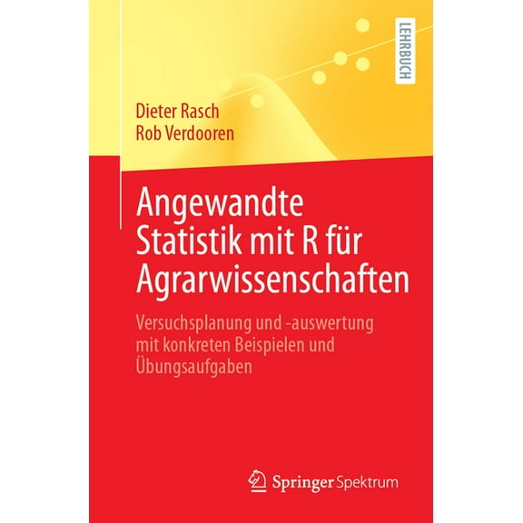Angewandte Statistik Mit R FÃ¼r Agrarwissenschaften: Versuchsplanung Und -Auswertung Mit Konkreten Beispielen Und Ãbungsa, (Paperback)