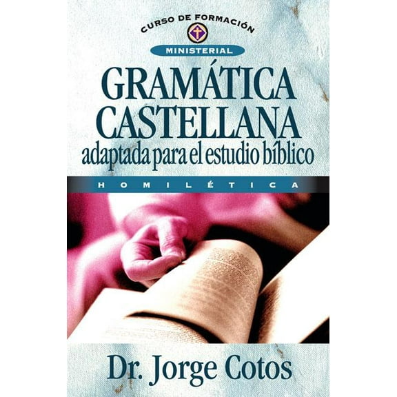 Curso de Formación Ministerial Gramática Castellana, (Paperback)