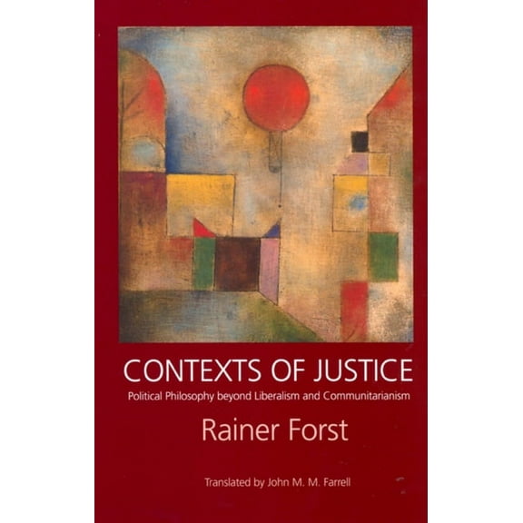 Philosophy, Social Theory, and the Rule of Law: Contexts of Justice : Political Philosophy beyond Liberalism and Communitarianism (Series #9) (Edition 1) (Paperback)