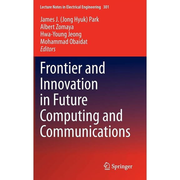 Lecture Notes in Electrical Engineering Frontier and Innovation in Future Computing and Communications, Book 301, (Hardcover)