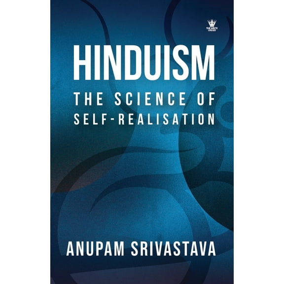 Hinduism: The Science of Self Realisation: The Science of Self Realisation, (Paperback)