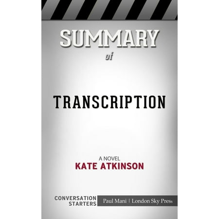 Summary of Transcription: A Novel by Kate Atkinson | Conversation Starters -