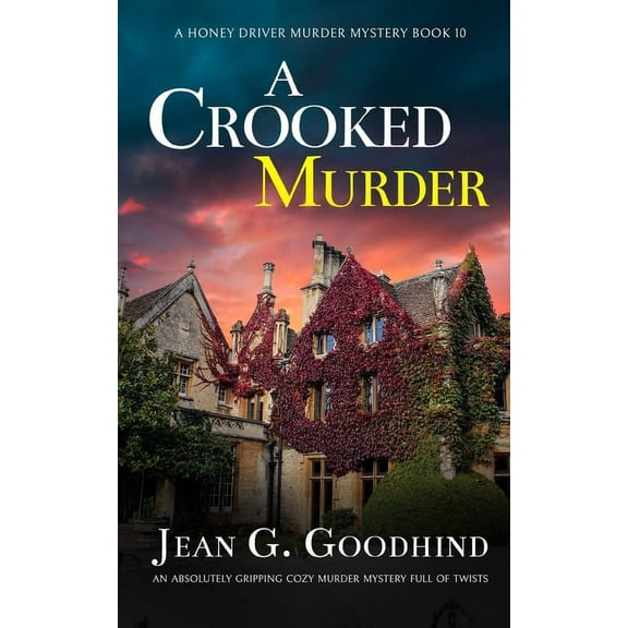A Honey Driver Murder Mystery: A CROOKED MURDER an absolutely gripping cozy murder mystery full of twists (Paperback)