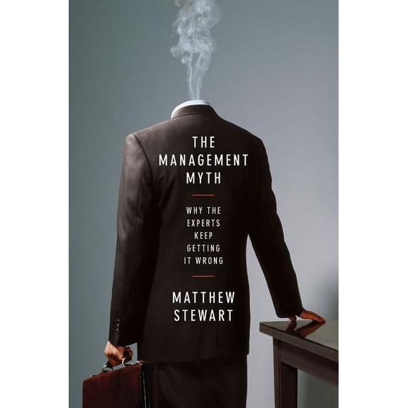 The Management Myth (Hardcover)