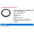 thumbnail image 2 of Rear Outer Wheel Seal - Compatible with 1976 - 1992 Jaguar XJS 1977 1978 1979 1980 1981 1982 1983 1984 1985 1986 1987 1988 1989 1990 1991, 2 of 2