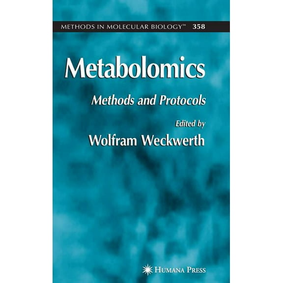 Methods in Molecular Biology Metabolomics: Methods and Protocols, Book 358, (Hardcover)