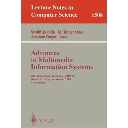 Pre-Owned Lecture Notes in Computer Science: Advances in Multimedia Information Systems: 4th International Workshop Mis 98 Istanbul Turkey September 24-26 1998 Proceedings (Paperback)