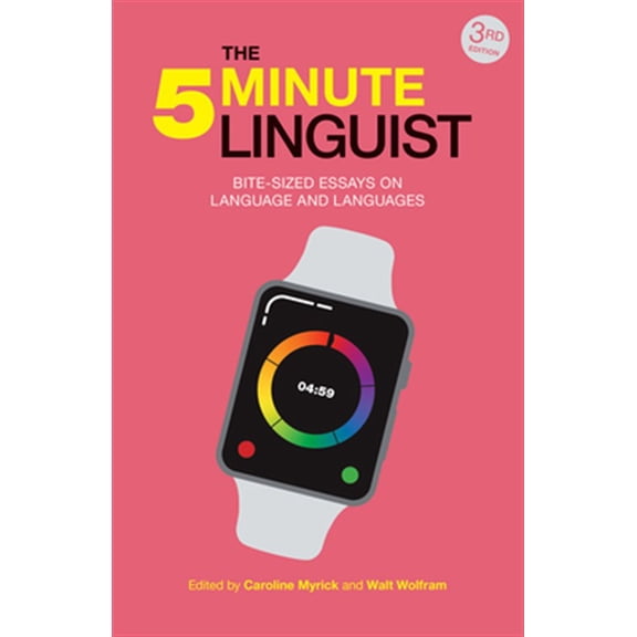 Pre-Owned The Five-Minute Linguist : Bite-Sized Essays on Language and Languages, Third Edition (Paperback) 9781781798553