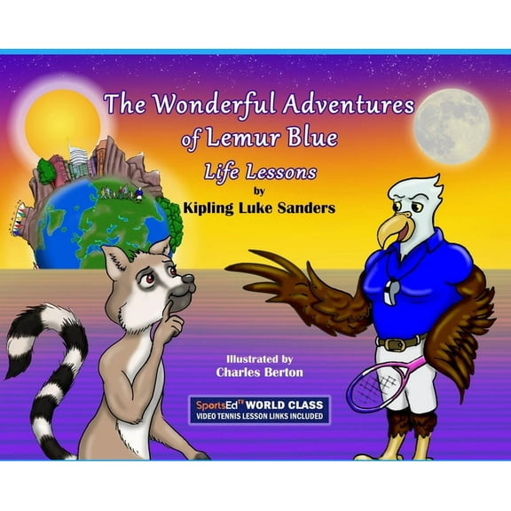 The Wonderful Adventures of Lemur Blue: Life Lessons, (Hardcover)