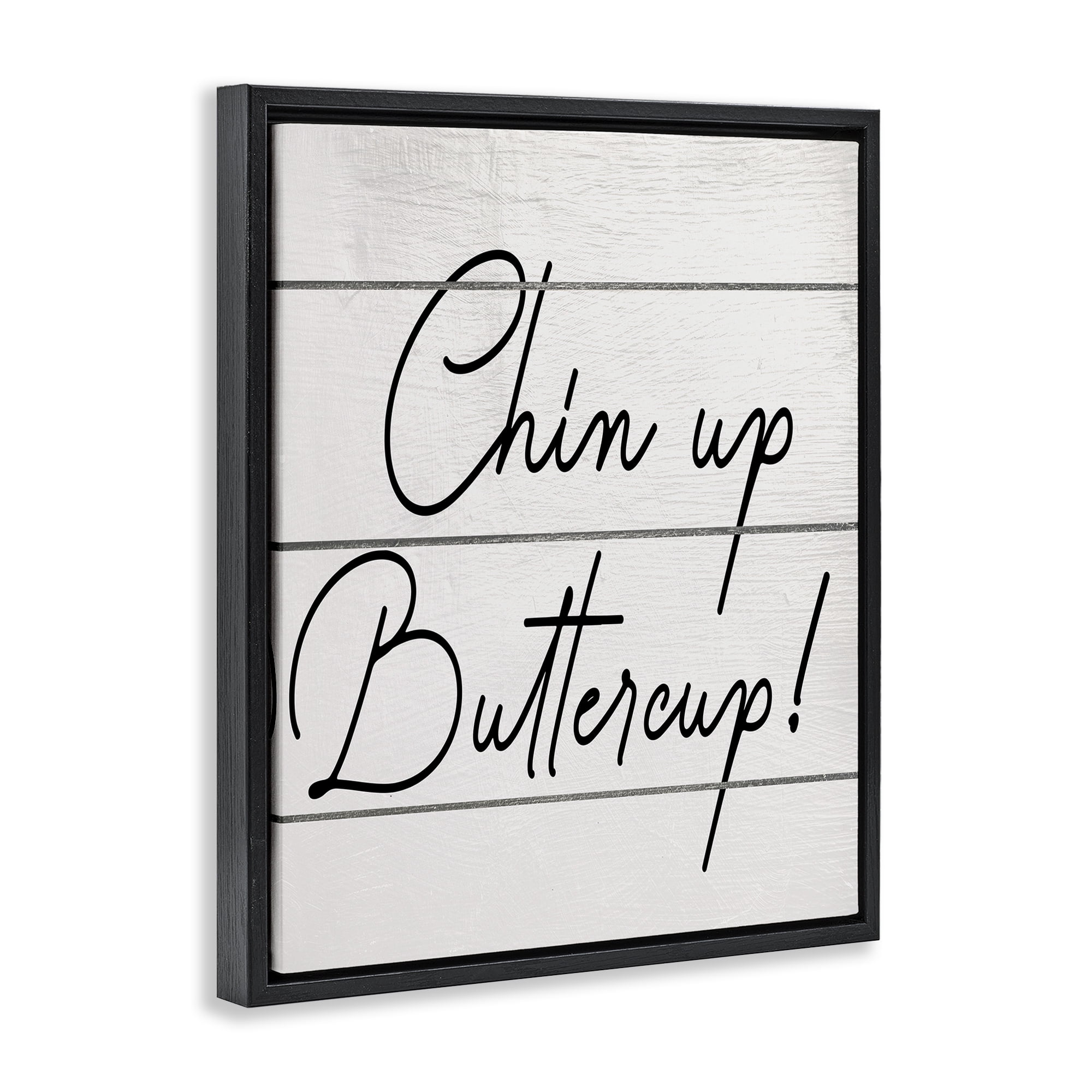 Stupell Industries Chin Up Buttercup Typography Painting Black Floater Framed Canvas Art Print Wall Art, 17 x 21