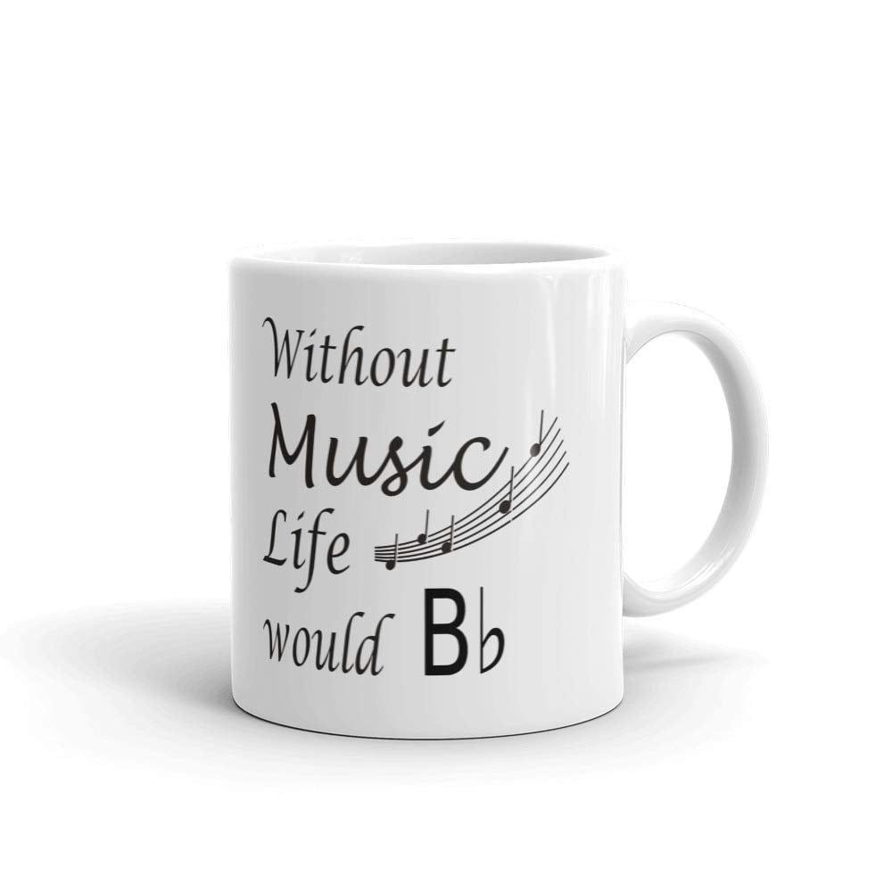 Without Music Life Would B Flat Coffee Tea Ceramic Mug Office Work Cup Gift 11 Oz Walmart Com Walmart Com