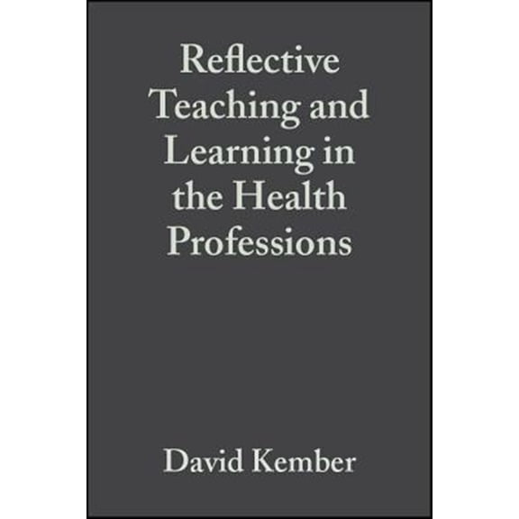 Pre-Owned Reflective Teaching and Learning in the Health Professions: Action Research in Professional Education (Paperback)