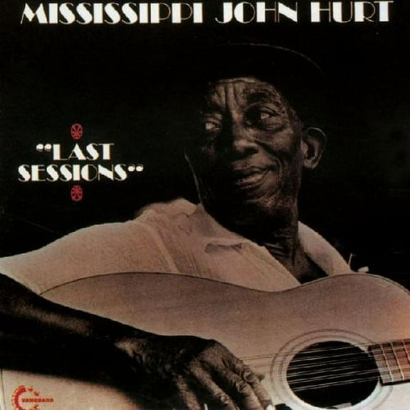 Mississippi John Hurt - Last Sessions - Music & Performance - CD