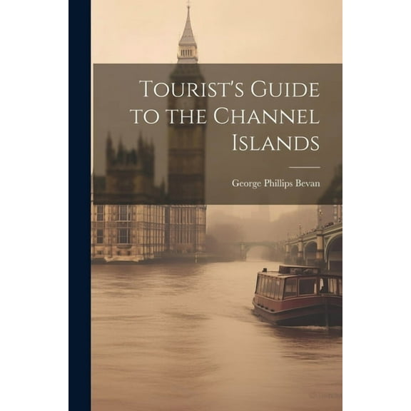 Tourist's Guide to the Channel Islands, (Paperback)