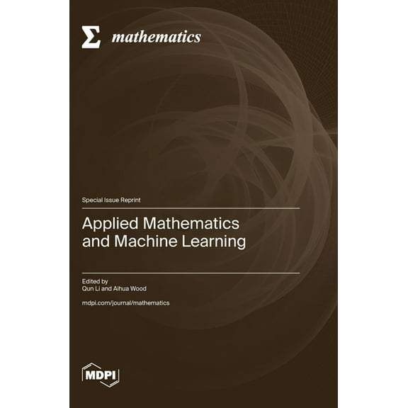 Applied Mathematics and Machine Learning, (Hardcover)