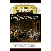 Historical Dictionaries of Ancient Civilizations and Historical Eras: Historical Dictionary of the Enlightenment (Hardcover)