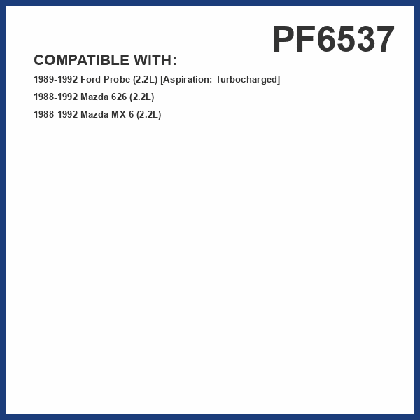 PG PF6537 Fuel Filter | Fits 1988-1992 Mazda 626, MX-6 2.2L; 1989-1992 Ford Probe 2.2L