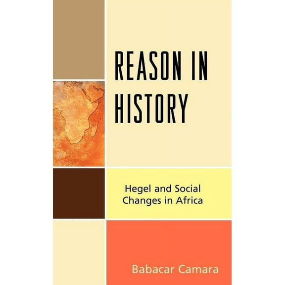 Reason in History: Hegel and Social Changes in Africa, (Hardcover)