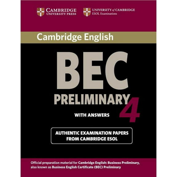 Bec Practice Tests Cambridge Bec 4 Preliminary Student's Book with Answers: Examination Papers from University of Cambridge ESOL Examinatio, (Paperback)