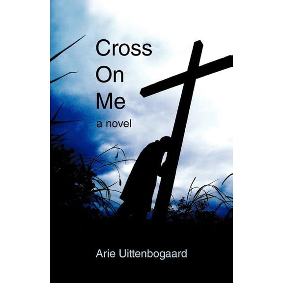 Cross on Me : A Novel