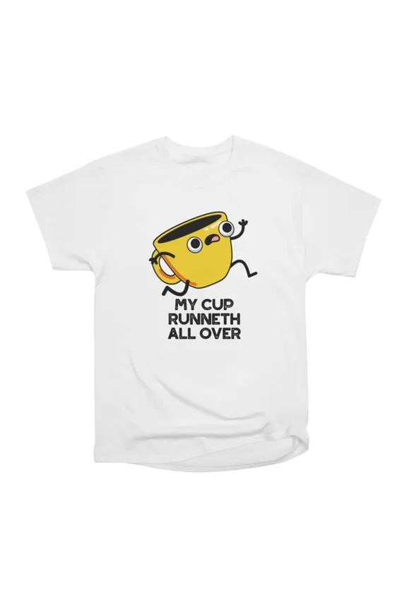 My Cup Runneth All Over Funny Bible Pun T-Shirt Tee Gift For Him Merch For Her Apparel For
