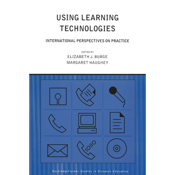 Routledge Studies in Distance Education Using Learning Technologies: International Perspectives on Practice, (Paperback)