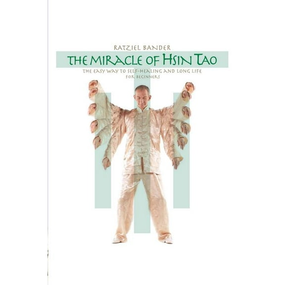 The Miracle of Hsin Tao (Paperback)